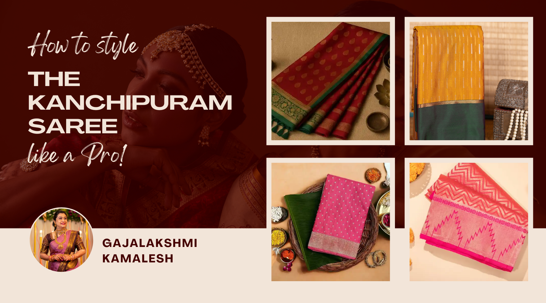 How to Style The Kanchipuram, Saree Like A Pro